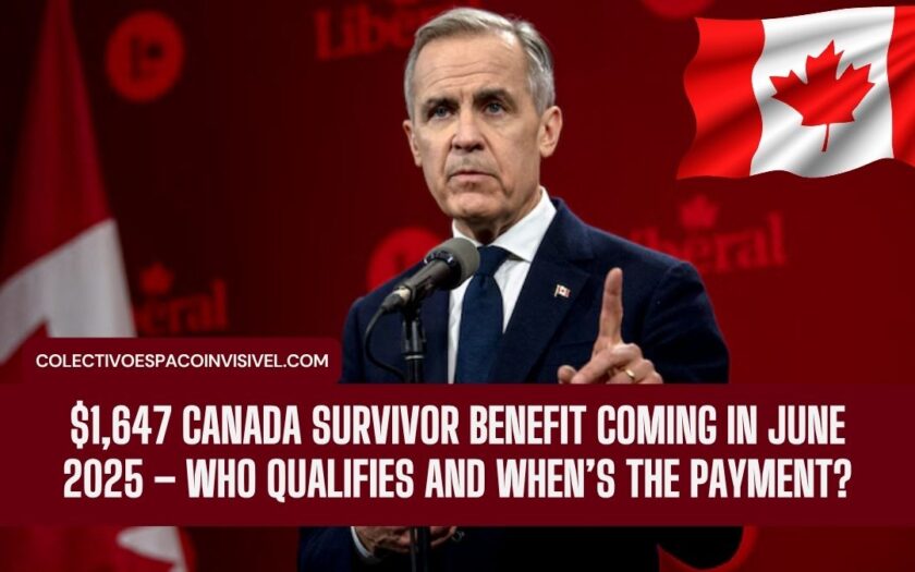 $1,647 Canada Survivor Benefit Coming in June 2025 – Who Qualifies and When’s the Payment?