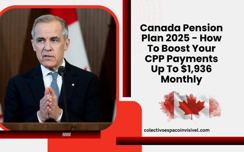 Canada Pension Plan 2025 - How To Boost Your CPP Payments Up To $1,936 Monthly