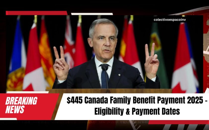 $445 Canada Family Benefit Payment 2025 – Eligibility, Payment Dates, And Maximizing Your Benefits